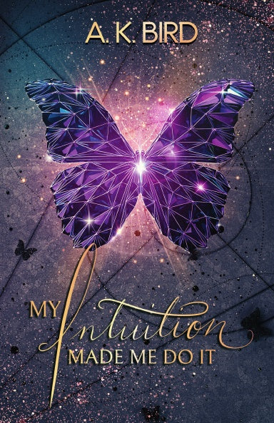 Book Titled 'My Intuition Made Me Do It' in gold letters with a purple background and a gemstone-like butterfly on the cover.